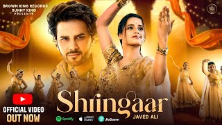 Shringaar  Javed Ali Ft Sandeep Bedi amp Kanishka Sharma  Sunny King  Latest Bollywood Song 2024 [upl. by Kelcy381]