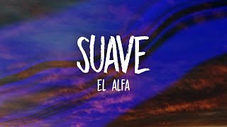 El Alfa  Suave TikTok Songsped up LetraLyrics [upl. by Thedric]