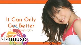 Charice Pempengco  It Can Only Get Better Audio 🎵  Charice [upl. by Mixam]