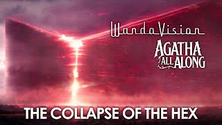 The Collapse of the Hex  Wandavision and Agatha All Along [upl. by Anstice]