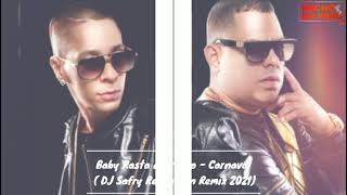 Baby Rasta amp Gringo  Carnaval DJ Safry Reggaeton Remix 2021 [upl. by Israeli]