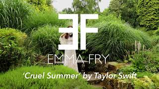 Cruel Summer by Taylor swift cover by violinist Emma Fry [upl. by Eylrahc]