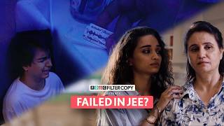 FilterCopy  A Story About JEE Failure Trigger Warning  Ft Kanchan Khilare Jeet Trivedi [upl. by Abil]