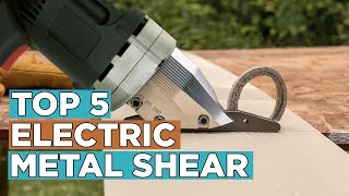 Top 5 Best Electric Metal Shears 2022 [upl. by Norrat425]