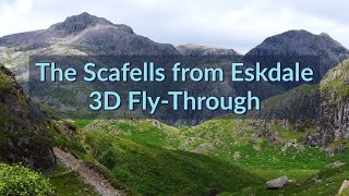 The Scafells from Eskdale 3D Aerial FlyThrough of the Route Scafell Pike amp Scafell via Lords Rake [upl. by Assilrac]