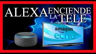 CONTROLA tu Tele con ALEXA 🔺TODOS los TELEVISORES🔺 [upl. by Xonel]