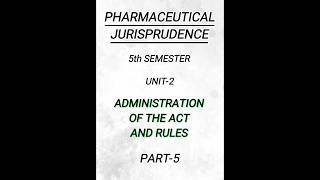 Pharmaceutical jurisprudence5th semunit2Administration of the actpharmacypharmacynotesshorts [upl. by Egroej]