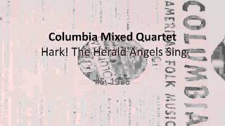 Columbia Mixed Quartet • Hark The Herald Angels Sing [upl. by Yleoj747]