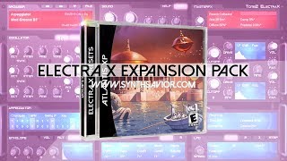 ELECTRA X PRESETS  ATLANTIS XP  SOUND BANK EXPANSION [upl. by Peggie]