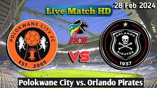 Polokwane Vs Orlando Pirates Live Match Score [upl. by Ocirnor924]