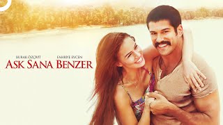 Aşk Sana Benzer  Fahriye Evcen  Burak Özçivit FULL HD Aşk Filmi İzle [upl. by March]