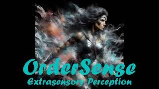 Order Sense Order Awareness Detection Intuition Perception Extrasensory Perception [upl. by Hasila]