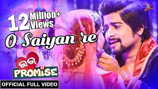 O Saiyan Re Saiyan Re  Official Full Video  Love Promise New Movie 2018  Jaya Rakesh [upl. by Lativa]