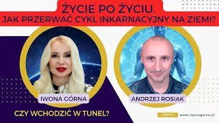 Życie po życiu Jak przerwać cykl inkarnacyjny na Ziemi Iwona Górna i Andrzej Rosiak [upl. by Van]