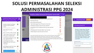 Solusi Permasalahan Seleksi Administrasi PPG 2024 [upl. by Hymen226]