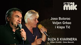 SUZA S KVARNERA Voljen Grbac Joso Butorac i klapa Tić Robert GrubišićZlatan Marunić RGrubišić [upl. by Jaret]