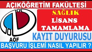 AÖF SAĞLIK LİSANS TAMAMLAMA  SLT  BAŞVURUSU NASIL YAPILIR [upl. by Edasalof273]