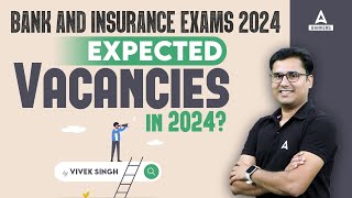 Bank Expected Vacancies in 2024  Bank and Insurance Exams 2024  By Vivek Singh [upl. by Siramay]