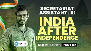 🔥India After Independence part 2  NCERT Series  Secretariat Assistant 2024  SI  Entri PSC [upl. by Michaeu]