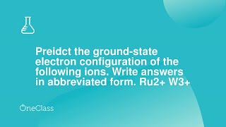 Preidct the groundstate electron configuration of the following ions [upl. by Graham874]