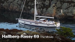 HallbergRassy 69  The Movie  Sailing and Walkthrough [upl. by Naiviv833]