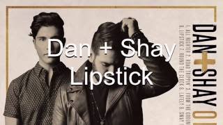 Dan  Shay Lipstick Lyrics [upl. by Ttelracs]