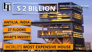 Inside Antilia  Worlds Most Expensive House  2 Billion 27 Floors Asias Richest Man [upl. by Vinita784]