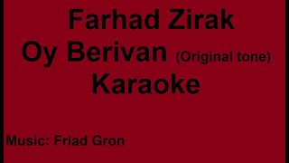 Farhad Zirak  Oy Berivan  Karaoke Original Tone [upl. by Brookes]