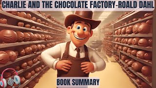 Charlie and the Chocolate Factory  Roald Dahlbook summary [upl. by Vicky]