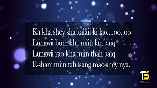 Ka kha shey shai ki lai ki lao  Tangsa song with lyrics  Arunachali Song  Lyrics Galaxy [upl. by Aneala]