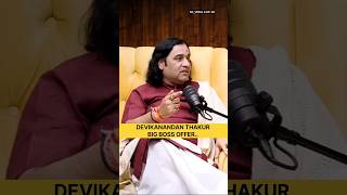 DEVIKANANDAN Thakur Big Boss Offer Accept or Not Accept  Shubhankar Mishra Podcast shorts yt [upl. by Marsiella]