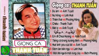 Ca Cổ Tân Cổ Giao Duyên 💢 TIẾNG HÁT THANH TUẤN  Thanh Tuấn Ánh Tuyết Phượng Hằng Linh Huệ [upl. by Hayott]