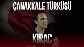 Kıraç  Çanakkale Türküsü Official Video [upl. by Albright]