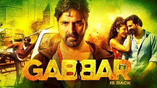 Gabbar Is Back full movie  Akshay kumar  Shruti Haasan  Sunil Grover  Movie Review amp Facts [upl. by Irbua674]