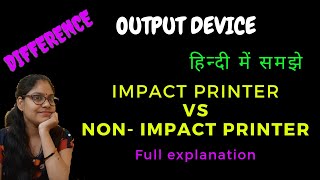 Impact vs Nonimpact printer मे अंतर Full explanation in hindi  Type of Printer [upl. by Atterehs]