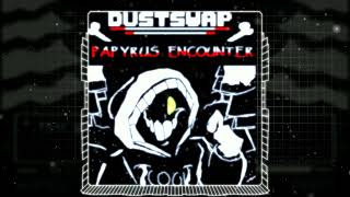 DUSTSWAP  THANATOS  PAPYRUS ENCOUNTER [upl. by Itak]