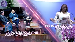 quotLa sagesse pour vivre dans l’intégritéquot  quotDes loups déguisés en agneauxquot avec Diane Régis [upl. by Accisej]