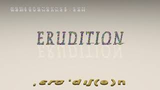 erudition  pronunciation  Examples in sentences and phrases [upl. by Ika101]