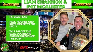 Liam Shannon amp Pat McAlister  Fight Academy Irelands 2023 Plan  Energized Show [upl. by Noxid]