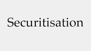 How to Pronounce Securitisation [upl. by Beniamino474]