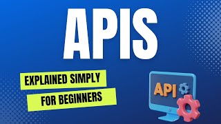 What is an API APIs explained in simple terms for beginners [upl. by Jallier]