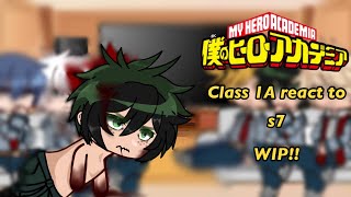 Class 1a react to Dekus7 WIP [upl. by Stine110]