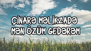 Çinarə Məlikzadə  Mən özüm gedərəm lyrics [upl. by Calisa913]