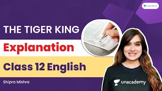 The Tiger King  Explanation  CBSE Class 12  English  Shipra Mishra [upl. by Ornie28]