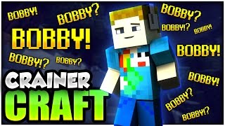 Minecraft BOBBY IS EVERYWHERE  CRAINER CRAFT [upl. by Elocal]