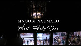 Mnqobi Nxumalo Most Holy One [upl. by Tarsuss]