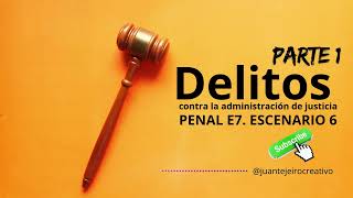 Delitos contra la administración de justicia parte 1 [upl. by Crist]