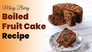 Mary Berry Boiled Fruit Cake Recipe [upl. by Airogerg]