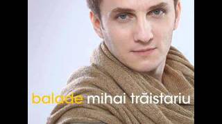 Mihai Traistariu  Nu mai vreau iubire  Album quot BALADE quot [upl. by Ingaberg]