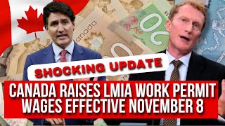 Shocking Update Canada Raises LMIA Work Permit Wages Effective November 8 [upl. by Armilda]